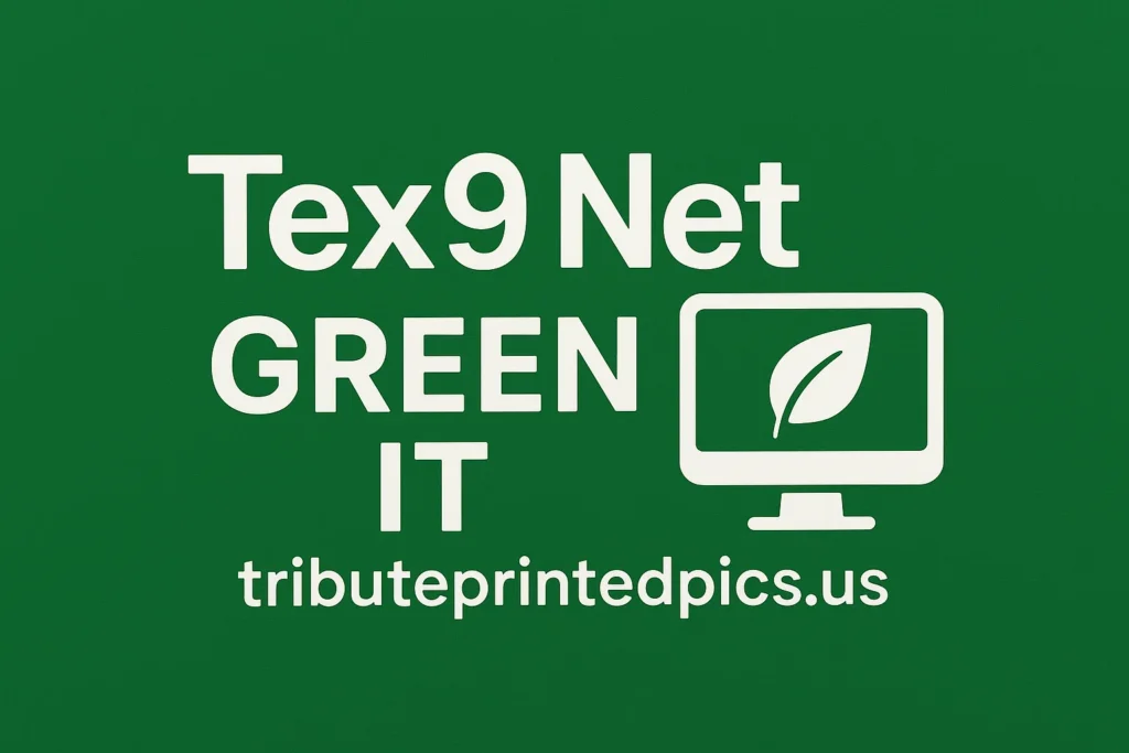 Tex9 Net Green IT