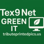 Tex9 Net Green IT